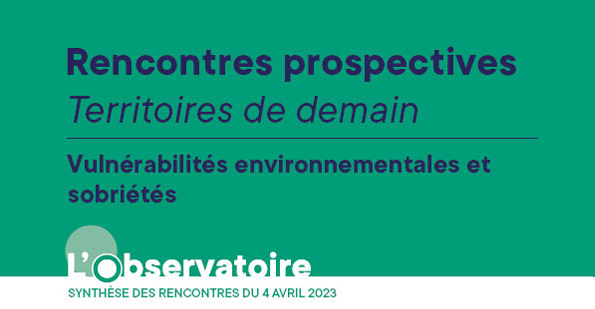 Rencontres Prospectives : Vulnérabilités environnementales du territoire 2/3