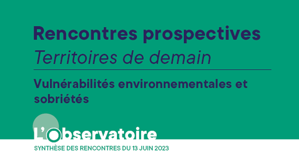 Rencontres Prospectives : Vulnérabilités environnementales du territoire 3/3