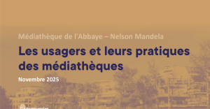 Les usagers et leurs pratiques des médiathèques – Créteil (Nelson Mandela)