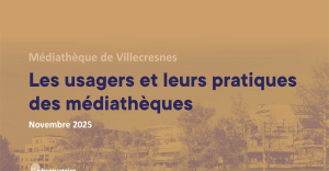 Les usagers et leurs pratiques des médiathèques – Médiathèque de Villecresnes