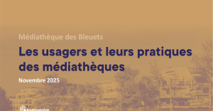 Les usagers et leurs pratiques des médiathèques – Créteil (Les Bleuets)